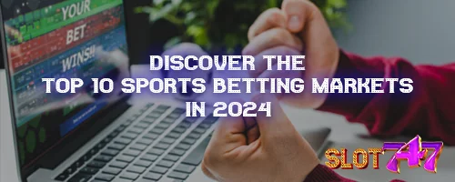 Discover the Top 10 Sports Betting Markets in 2024